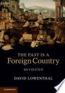 The Past Is a Foreign Country – Revisited