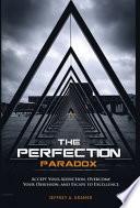 The Perfection Paradox