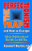 The Perfectionism Trap and How to Escape