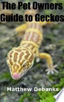 The Pet Owners Guide to Geckos