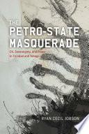 The Petro-state Masquerade