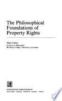 The Philosophical Foundations of Property Rights