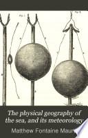 The Physical Geography of the Sea, and Its Meteorology