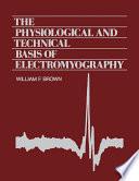 The Physiological and Technical Basis of Electromyography