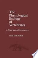The Physiological Ecology of Vertebrates