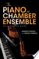 The Piano in Chamber Ensemble, Third Edition