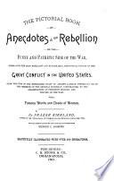 The Pictorial Book of Anecdotes of the Rebellion; Or, The Funny and Pathetic Side of the War