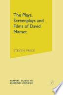 The Plays, Screenplays and Films of David Mamet