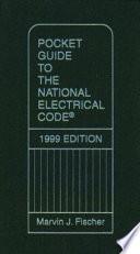 The Pocket Guide to the National Electrical Code 1999 Edition