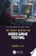The Pocket Mentor for Video Game Testing