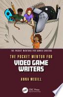 The Pocket Mentor for Video Game Writers