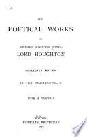 The Poetical Works of (Richard Monckton Milnes) Lord Houghton