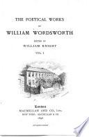The poetical works of William Wordsworth, ed. by W. Knight