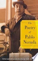 The Poetry of Pablo Neruda