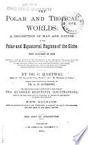 The Polar and Tropical Worlds