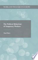 The Political Behaviour of Temporary Workers