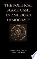 The Political Blame Game in American Democracy