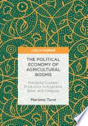 The Political Economy of Agricultural Booms
