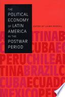 The Political Economy of Latin America in the Postwar Period