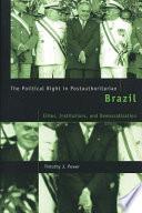 The Political Right in Postauthoritarian Brazil