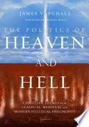 The Politics of Heaven and Hell