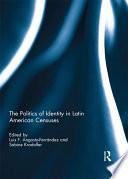 The Politics of Identity in Latin American Censuses