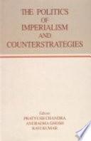 The Politics of Imperialism and Counterstrategies