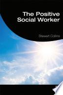 The Positive Social Worker