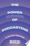 The Power of Podcasting