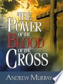 The Power of the Blood of the Cross