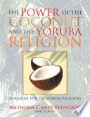 The Power of the Coconut and the Yoruba Religion