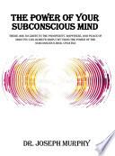 The Power of Your Subconscious Mind