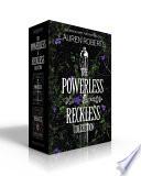 The Powerless & Reckless Collection (Boxed Set)