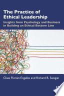 The Practice of Ethical Leadership