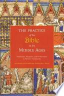 The Practice of the Bible in the Middle Ages
