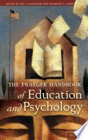 The Praeger Handbook of Education and Psychology