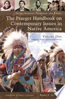The Praeger Handbook on Contemporary Issues in Native America