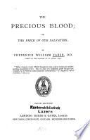 The Precious Blood, Or, The Price of Our Salvation