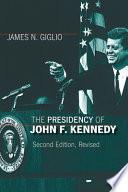 The Presidency of John F. Kennedy