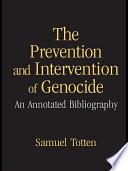 The Prevention and Intervention of Genocide