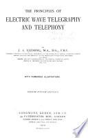 The Principles of Electric Wave Telegraphy and Telephony
