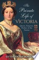 The Private Life of Victoria