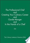 The Professional Chef & Creating Your Culinary Career & Garde Manger & In the Hands of a Chef Set
