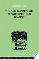 The Psycho-Analysis Of Artistic Vision And Hearing