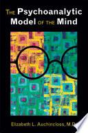 The Psychoanalytic Model of the Mind