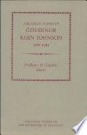 The Public Papers of Governor Keen Johnson, 1939-1943