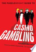 The Puzzlewright Guide to Casino Gambling