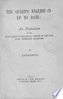 The Queen's English (?) up to date, by Anglophil