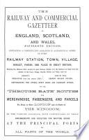 The railway and commercial gazetteer of England, Scotland and Wales
