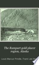 The Rampart Gold Placer Region, Alaska
